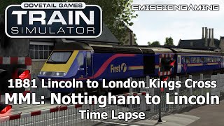 1B81 Lincoln to London Kings Cross - MML: Nottingham to Lincoln - Time Lapse - Train Simulator