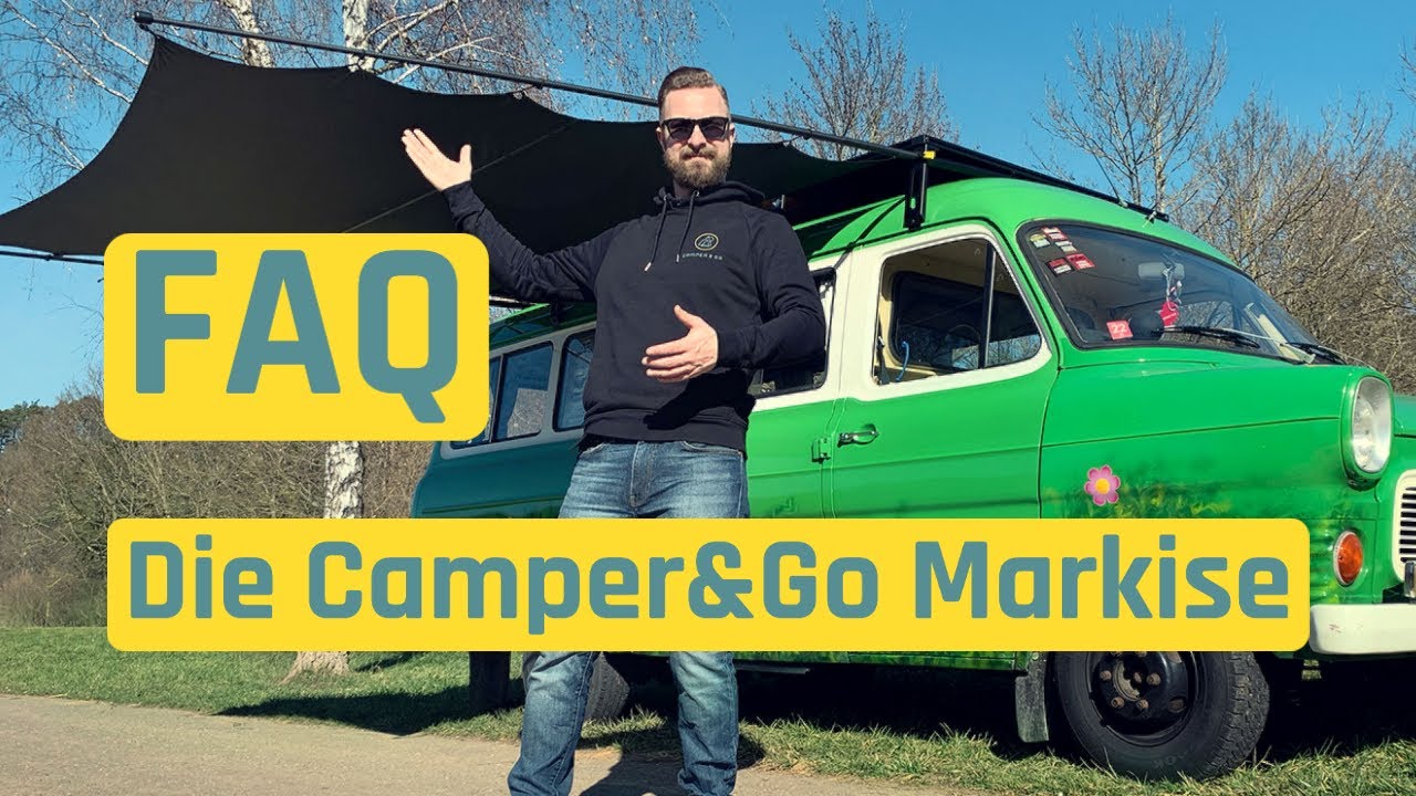 Die Camper & Go Markise - Alles was du wissen musst. 