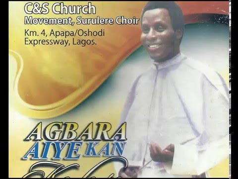 C \u0026 S CHURCH MOVEMENT, SURULERE AYO NI O, Agbara aiye kan ko lese; Part 1