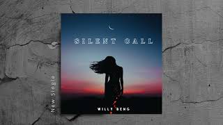 Silent Call (Original mix) - Willy Beng - New Single