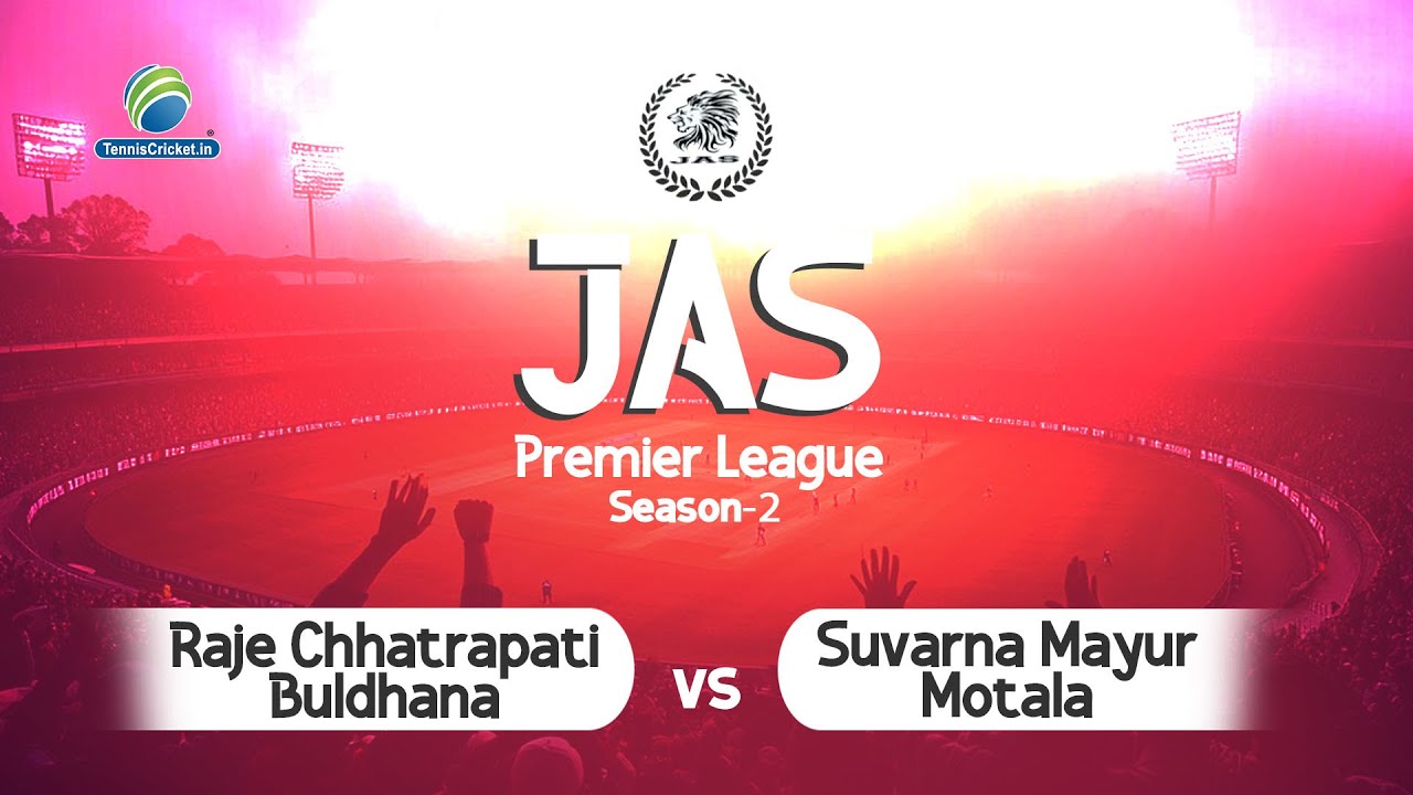 Raje Chhatrapati Buldhana V/S Suvarna Mayur Motala || JAS Premier League 2026 (Season 2)