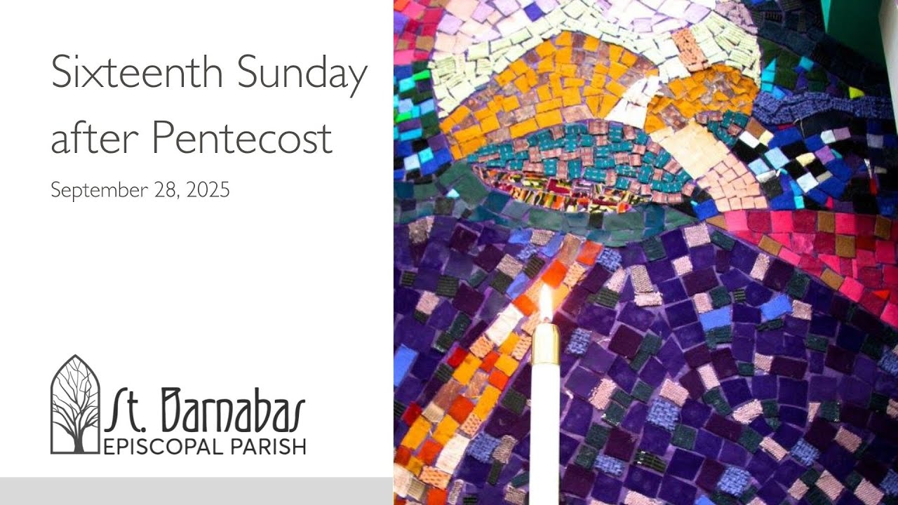 Sixteenth Sunday after Pentecost | 9/28/2025 | St. Barnabas Episcopal