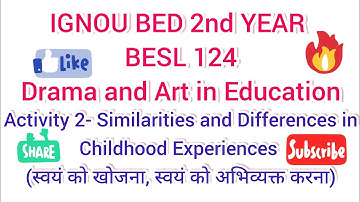BESL-124(Activity2)Similarities & Differences in Childhood Expc.#bed #ignou #diploma #workshop #new