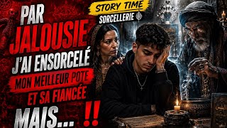 Par jalousie j’ai ensorcelé mon pote et sa fiancée mais…‼️ + Bonus