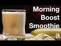 Morning Booster Smoothie Recipe