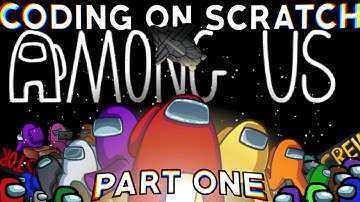 How To Make Among Us in Scratch (Part 1)
