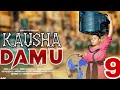 KAUSHA DAMU Episode 9 Familiya Kutafuta Hati Wamuuwe Baba Yao 
