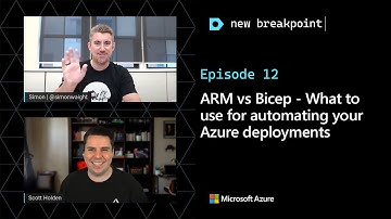 New Breakpoint: Episode 12 - Bicep vs. ARM