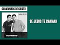 Canarinhos de Cristo - Se Jesus Te Chamar | Álbum Acredito