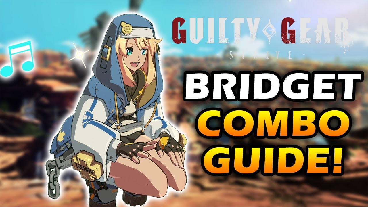 Bridget in Guilty Gear Strive described to be well-balanced with a  projectile, invincible reversal, and more in Starter Guide