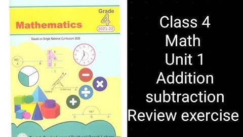 Class 4 Math | Unit 1 Review Exercise | Addition & Subtraction | Complete Solution