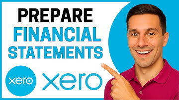 How to Prepare Xero Financial Statements? (Quick Tutorial)