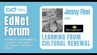 EdNet Forum: Learning from Cultural Renewal with Jenny Finn from Springhouse