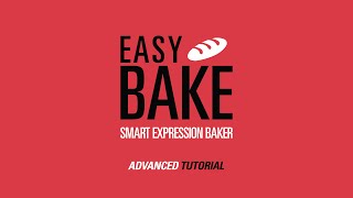 Easy Bake Advanced Tutorial