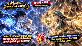 Han Li Traps the Moulan Saintess, But Divine Sage Zhong Appears | RMJI | Episode 193 | Episode 194