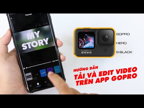Gopro Hero 9 Black: Hướng dẫn chi tiết cách tải video và edit bằng ứng dụng Gopro trên điện thoại