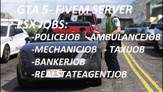 FIVEM SERVER- ESX JOBS(POLICIA, AMBULANCIA, TAXI, MECANICOS, BANCO, INMOBILIARIA)