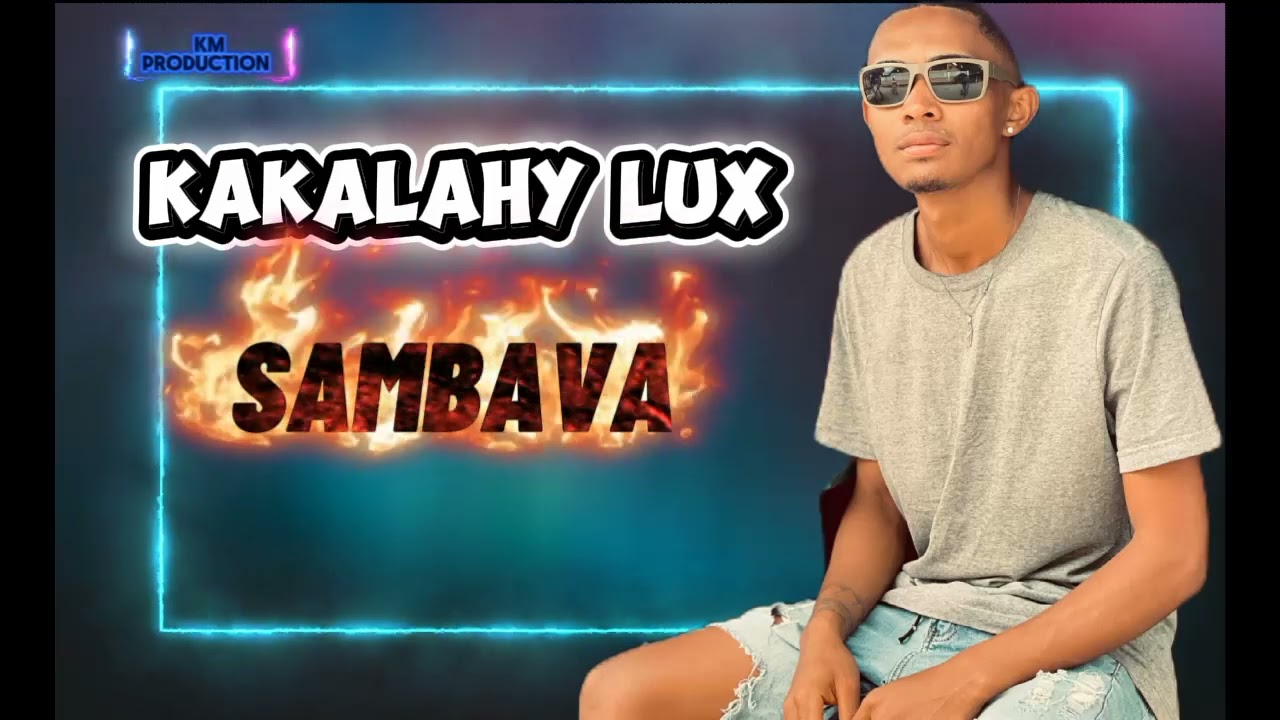 KAKALAHY LUX___SAMBAVA (nouveauté 2026) 