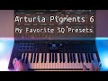 Arturia Pigments 6, My Favorite SQ Presets