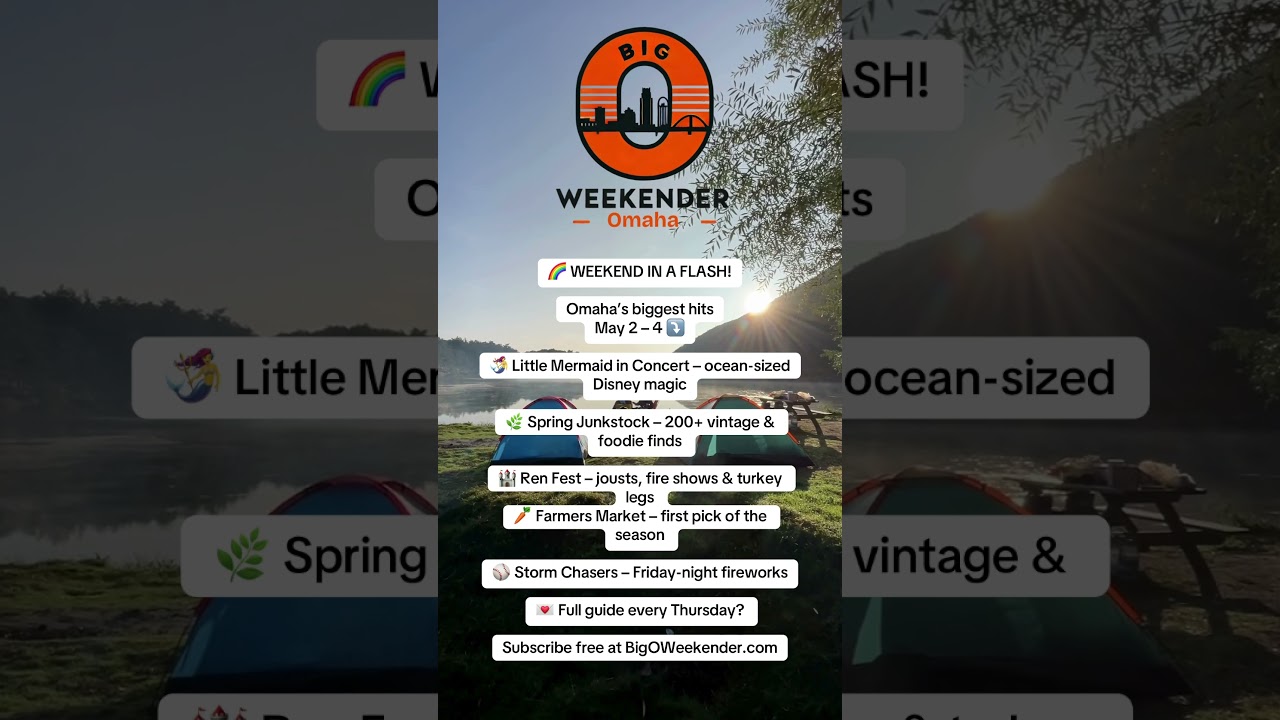 🌈 WEEKEND IN A FLASH! Omaha’s biggest hits, May 2 – 4 ⤵️