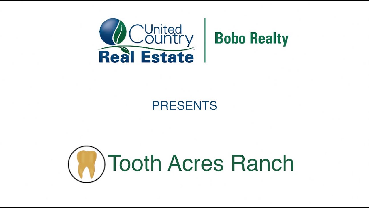 Tooth Acres Ranch Tooth Acres Ranch by Bobo Realty - YouTube