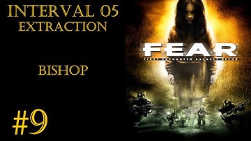 Walkthrough F.E.A.R. [Interval 05 - Extraction: Bishop]