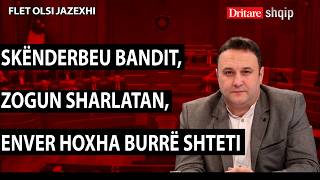Trondit Jazexhi: Skënderbeu bandit, Zogu sharlatan, Enver Hoxha burrë shteti! |Shqip nga Dritan Hila
