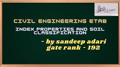 || Index properties and soil classification || Civil engineering || Gate coaching ||