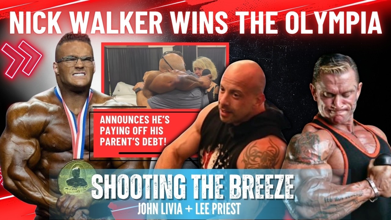 Shooting the Breeze With John Livia and Lee Priest. Nick Walker the Olympia Champ
