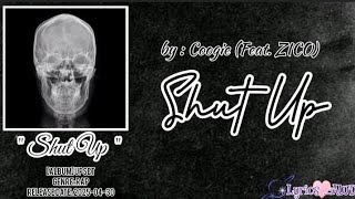 Coogie - Shut Up (Feat. ZICO) | [Lyrics]