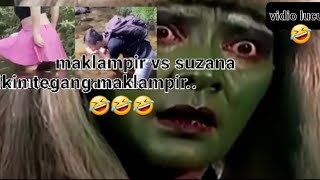 maklampir vs Suzanna vidio hiburan bikin ketawa🤣🤣🤣