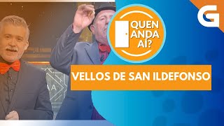 🔔 OS VELLOS DE SAN ILDEFONSO