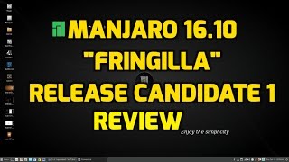 Manjaro 16.10 XFCE Fringilla Release Candidate 1 Review