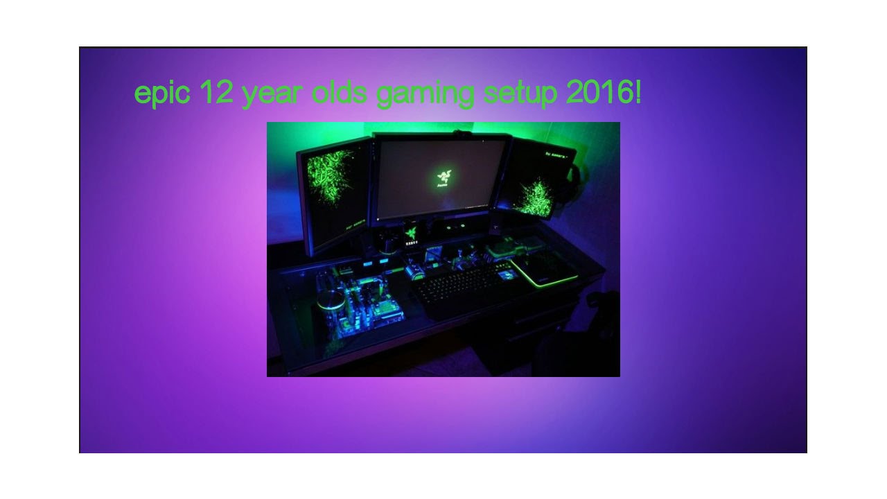 Epic 12 Year Olds Gaming Setup 2016 !
