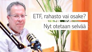 ETF, rahasto vai osake? Nyt otetaan selvää | jakso 43
