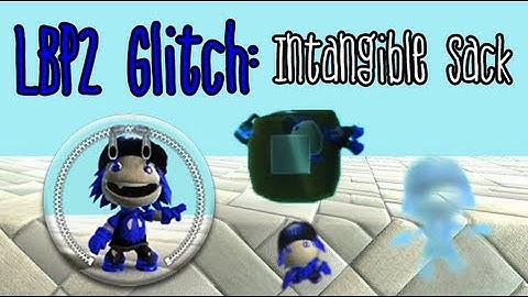 LBP2 Glitch: Intangible Sackboy (AKA: Ghost Sack)
