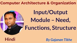 Celebrity I/O MODULE ( Input/Output Module) - Need, Functions, Structure Profile