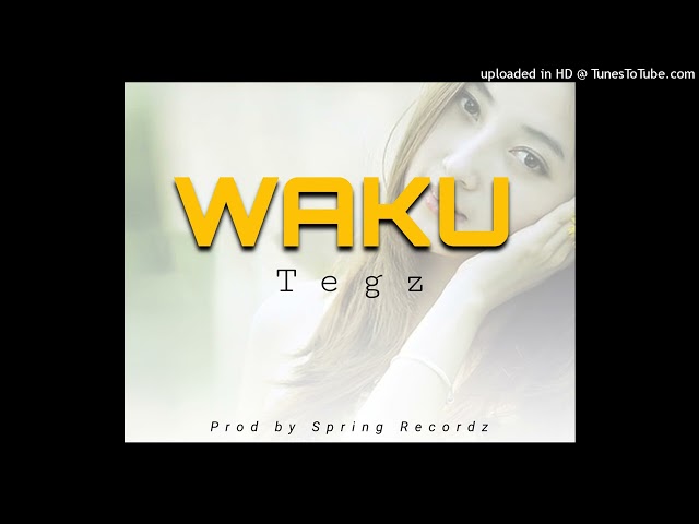 WAKU - Tegz - (2023) Prod by Spring Recordz - [GOBEXY FLOEDY PLAYLIST 🇸🇧] class=