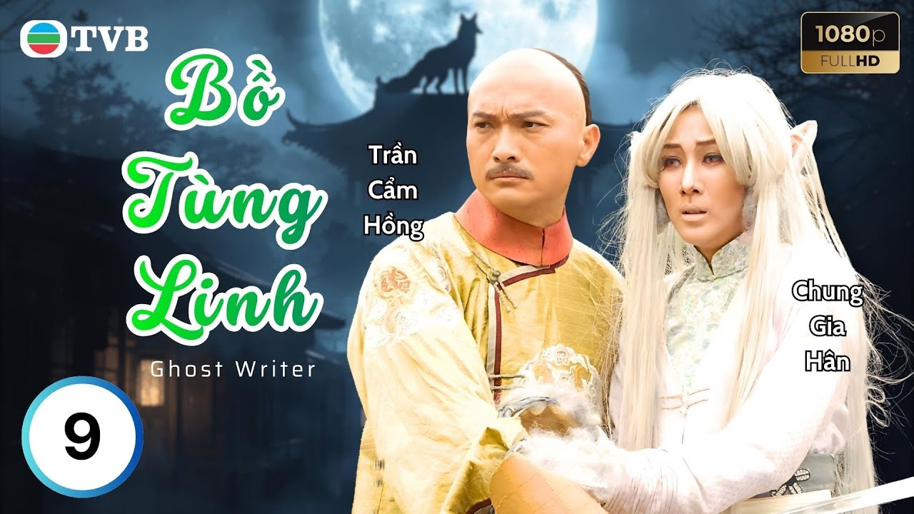 Phim TVB lồng tiếng Bồ Tùng Linh (Ghost Writer) 9/25 | Mã Tuấn Vỹ, Chung Gia Hân | 2010
