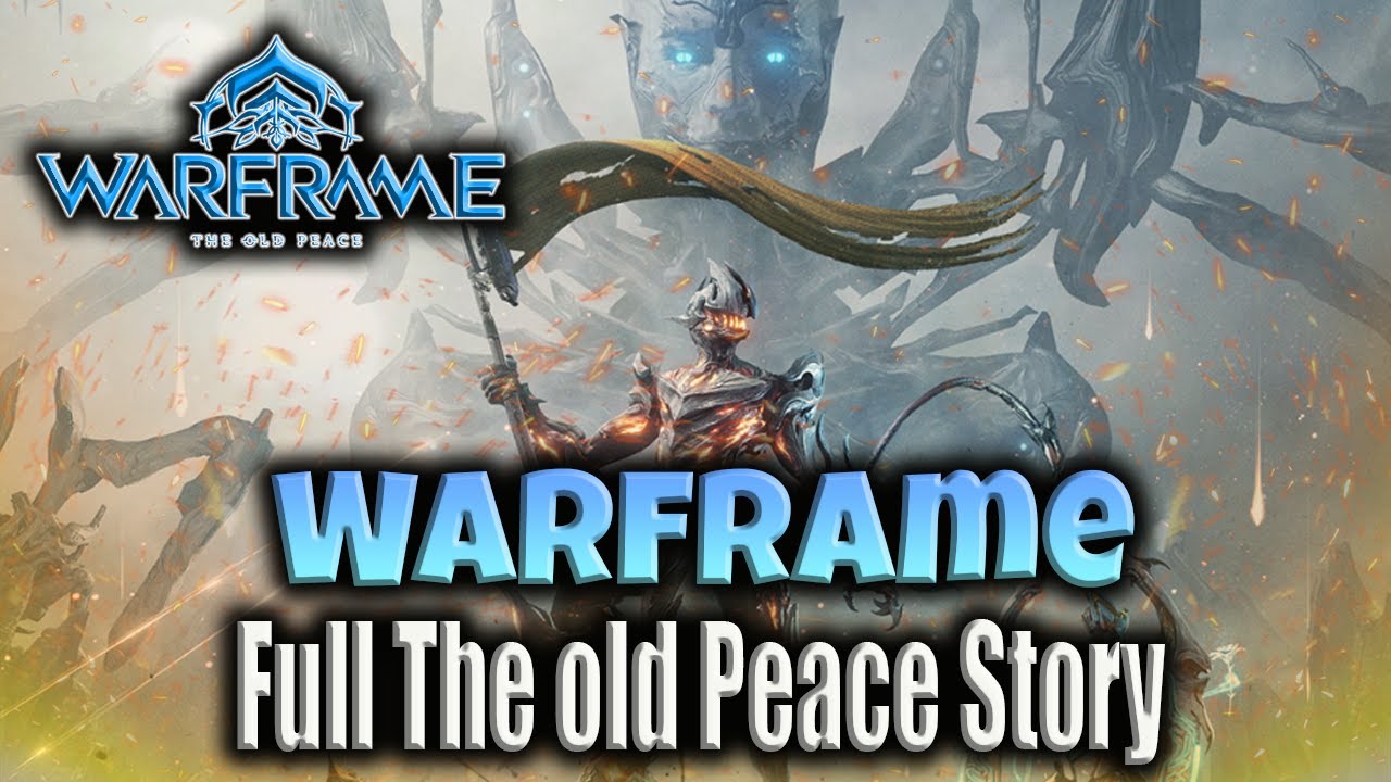 Warframe The Old Peace is PEAK Live Service Story Telling - YouTube