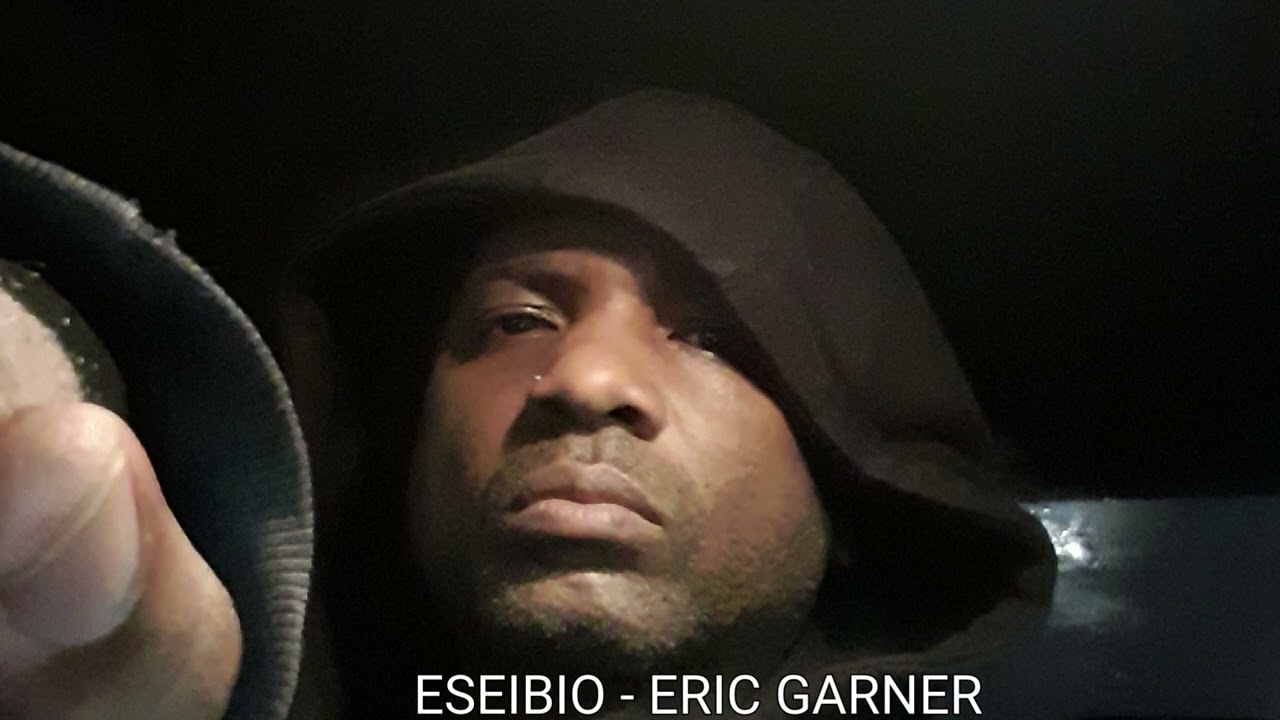 ESEIBIO - ERIC GARNER