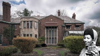 Aretha Franklin's Abandoned Detroit Mansion