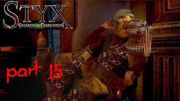 STYX SHARDS OF DARKNESS Gameplay Walkthrough Part 15