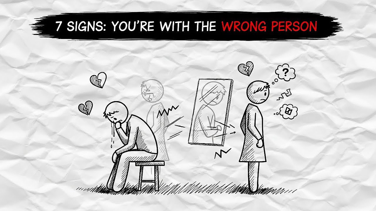 7 Signs You’re With the Wrong Person 