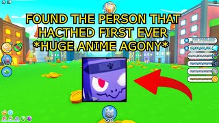 Famous FOUND THE PERSON THAT HACTHED FIRST EVER *HUGE ANIME AGONY* IN PET SIMUALTOR X(NEW UPDATE!) Profile