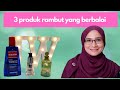 3 Produk rambut berbaloi|hair serum|hair tonic|vinegar wash