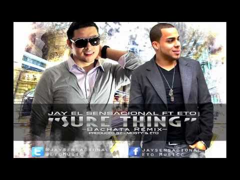 Jay El Sensacional - Sure Thing Featuring Señorito (Bachata Remix 2018)