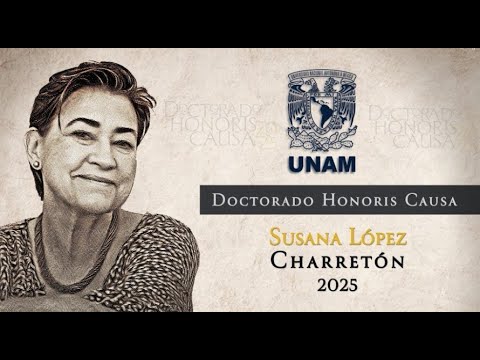 Susana López Charretón, doctora honoris causa por la UNAM 2025.
