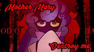 Destroy Me x Mother Mary // Critter Quest