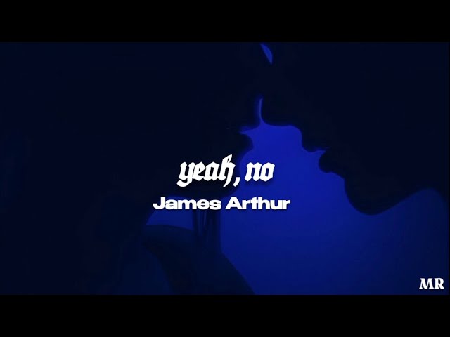 James Arthur - Yeah, no. // Sub Español